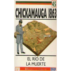 CHICKAMAUGA 1863. EL RIO DE LA MUERTE